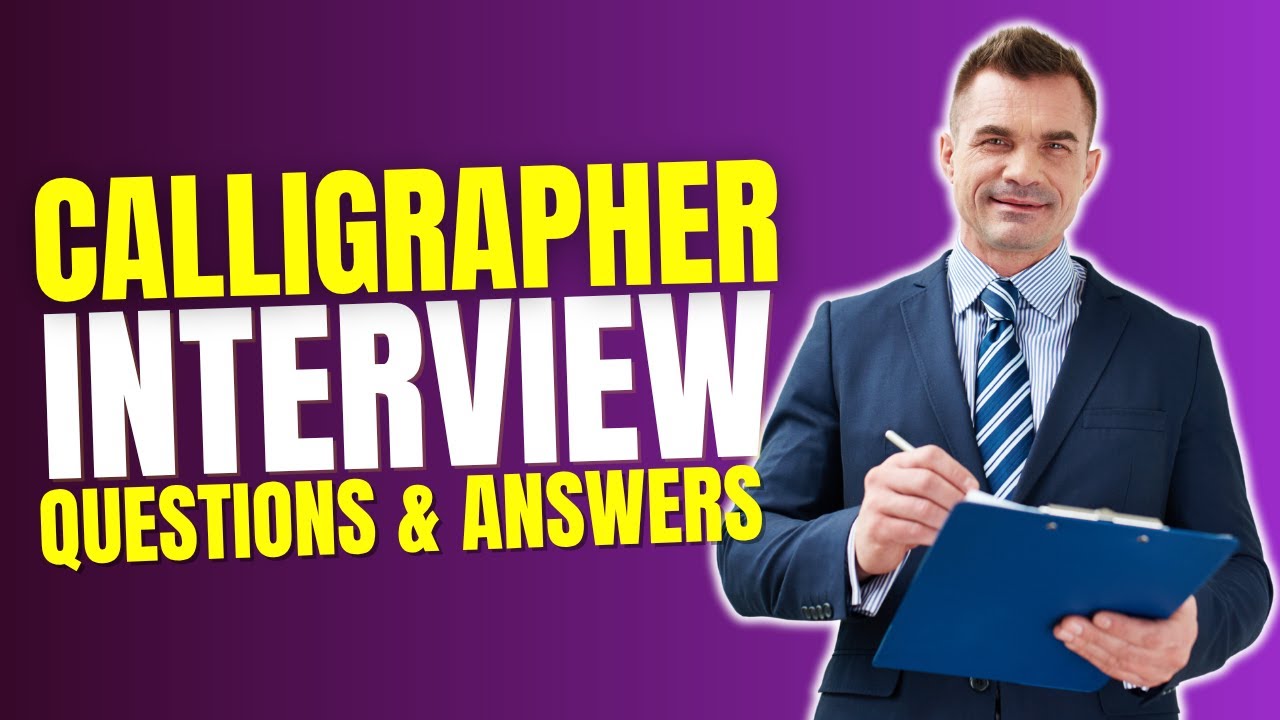 Top 20 Calligrapher Interview Questions and Answers for 2025 | Must Watch Before Your Interview