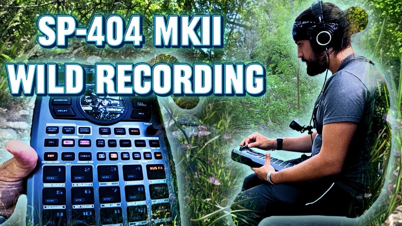 SP-404 MKII Field Recording Flip &ndash; From Creek to Cosmic Loop