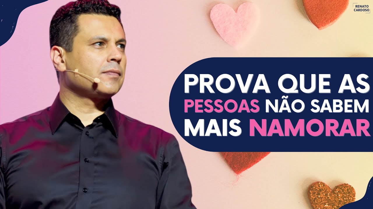 PROVA QUE AS PESSOAS NÃO SABEM MAIS NAMORAR