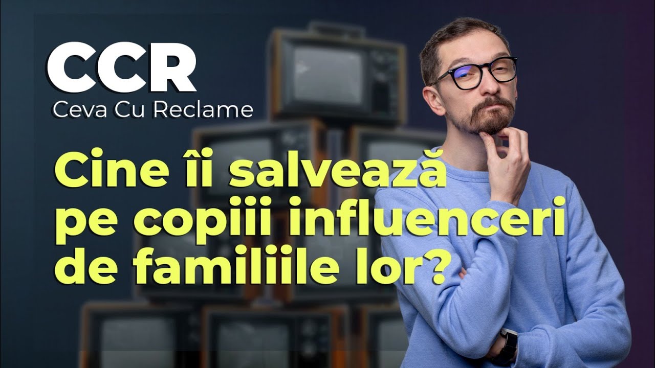 Copiii-Influenceri: Exploatare digitală sau afacere de familie? | Ceva cu reclame 19.12.2025