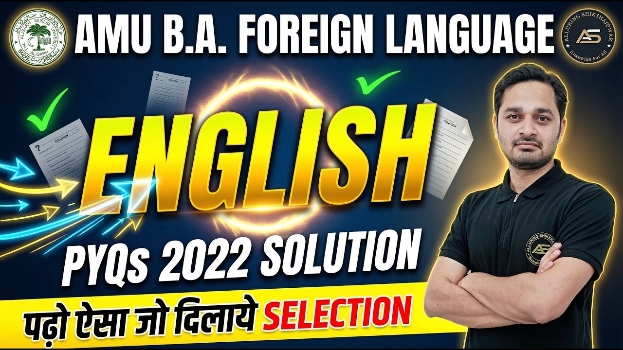 AMU B.A. Foreign Language ENGLISH PYQs 2022 | Detailed Explanation for Entrance Exam