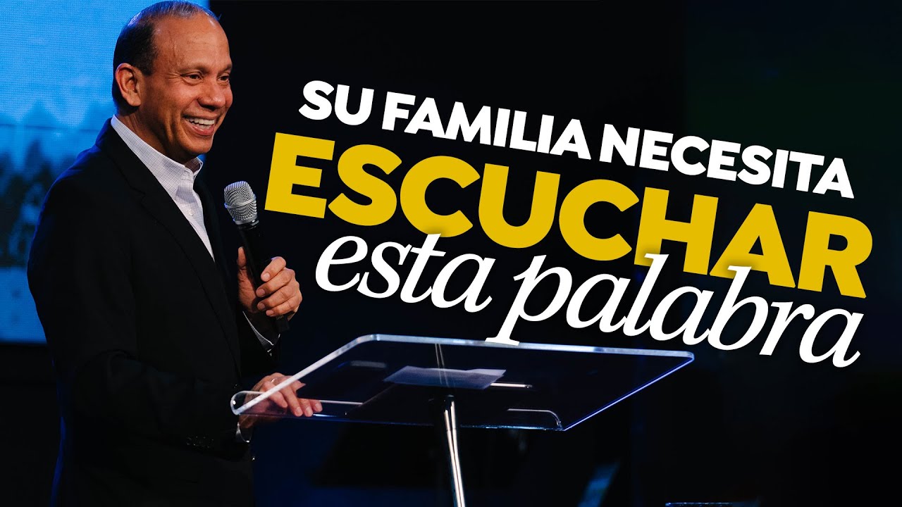Su familia necesita escuchar esta palabra. Sixto Porras habla del valor de la familia en la sociedad