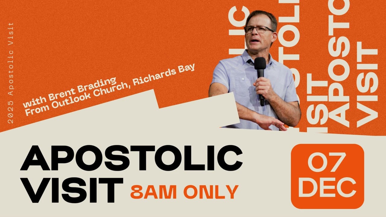 Apostolic Sunday with Brent Brading | 07 Dec 2025 | 8am