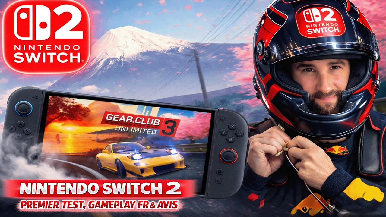 GEAR CLUB UNLIMITED 3 sur NINTENDO SWITCH 2 🔥 PREMIER TEST, GAMEPLAY FR & AVIS