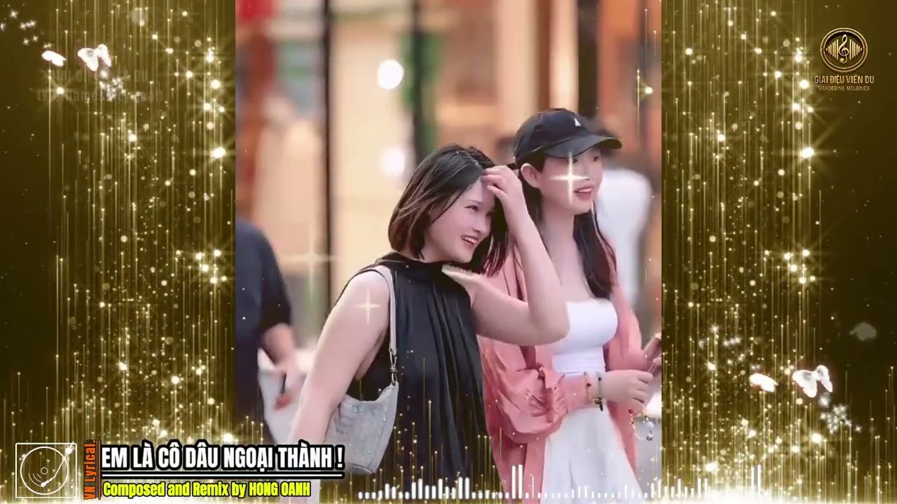 09 VIDEO BÀI EM LÀ CÔ DÂU NGOẠI THÀNH