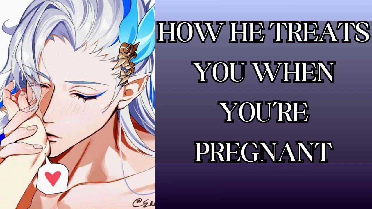 How he treats you when you're pregnant - Neuvillette x Listener | Genshin Impact ASMR