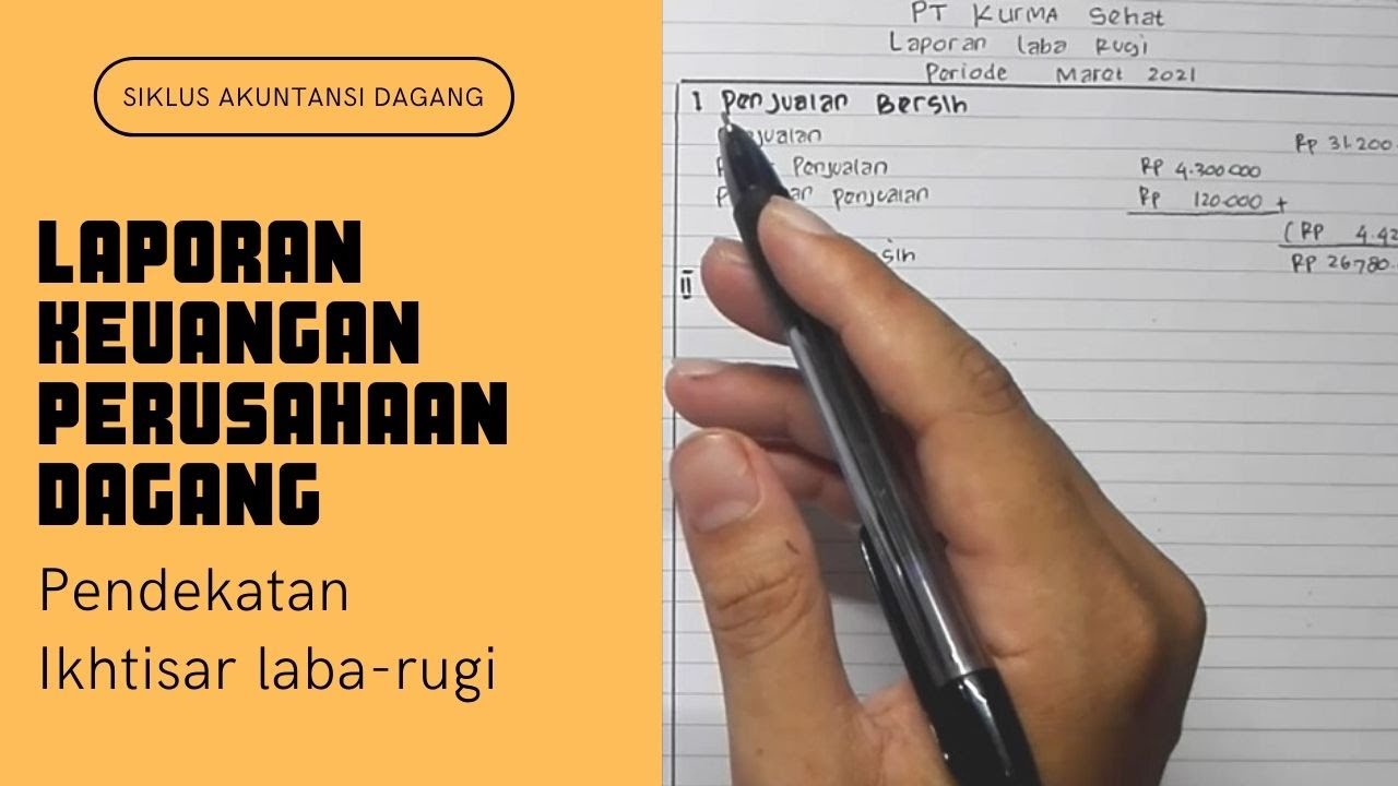 Cara Membuat Laporan Keuangan Perusahaan Dagang dengan Pendekatan Ikhtisar laba-rugi