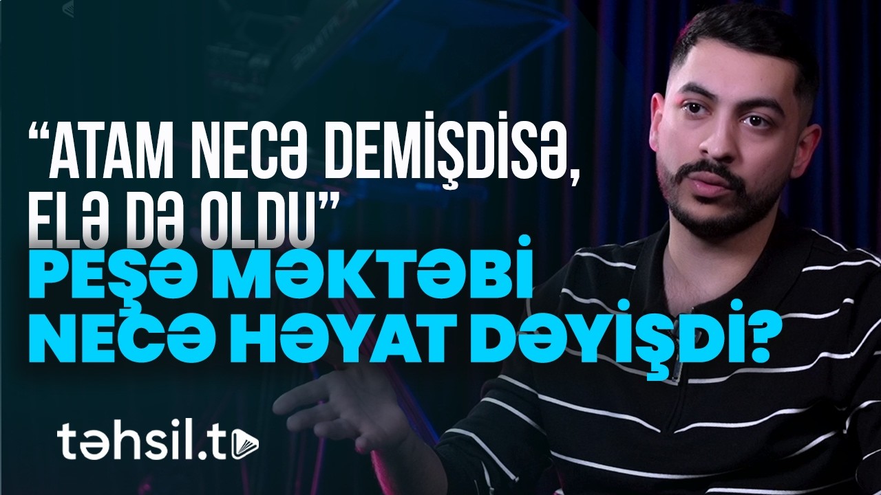 O Peşə Məktəbi Həyatımı Dəyişdi... | Maştağadan Böyük Televiziyaya