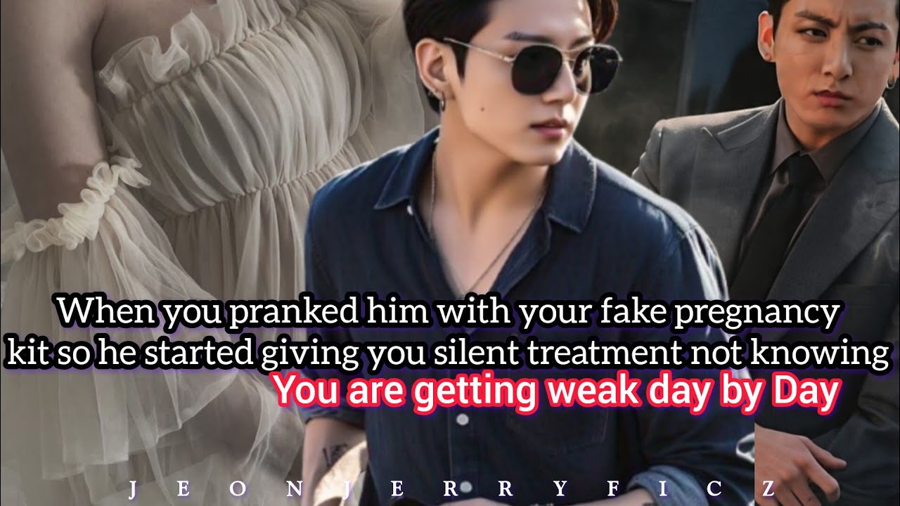 you pranked him with your fake pregnancy kit so he started giving you silent treatment not knowing-