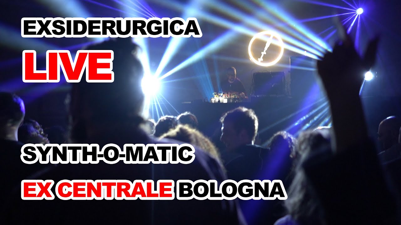 Exsiderurgica Modular Techno Live Bologna (09-04-2022)