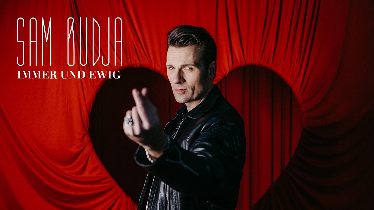 Sam Budja - Immer Und Ewig (Official Music Video)