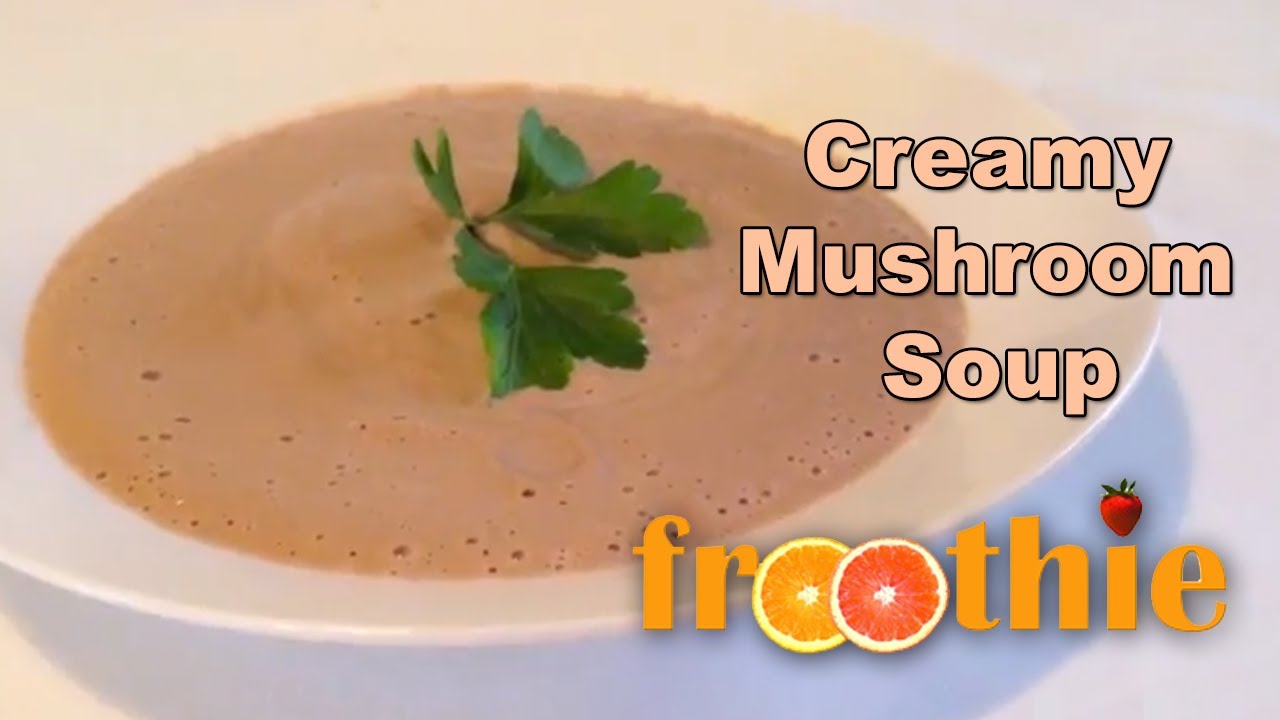 Creamy Mushroom Soup on Getting Into Raw: Cooking With Zane - Optimum 9900