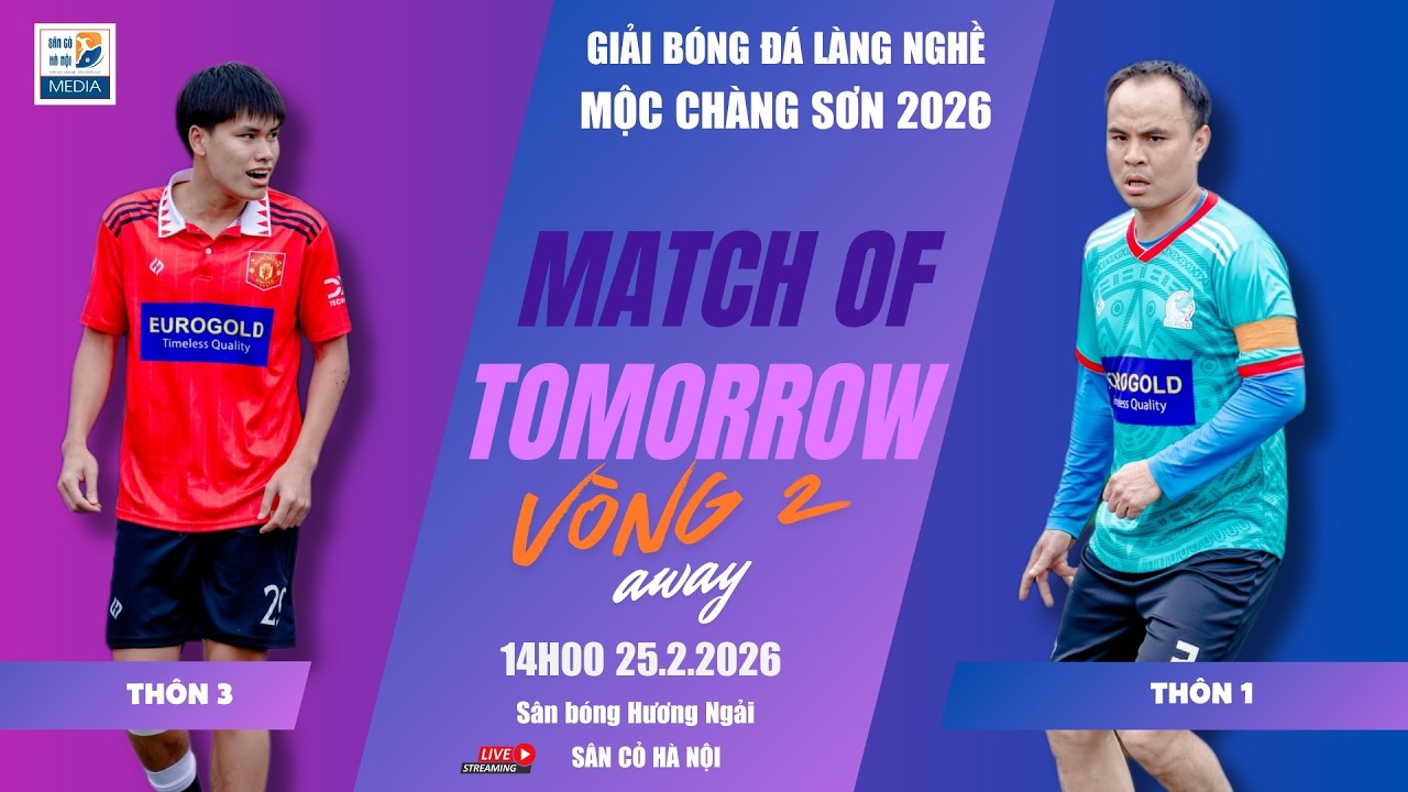 Full| THÔN 1 - THÔN 3📢 Giải bóng đá làng nghề Mộc Chàng Sơn năm 2026