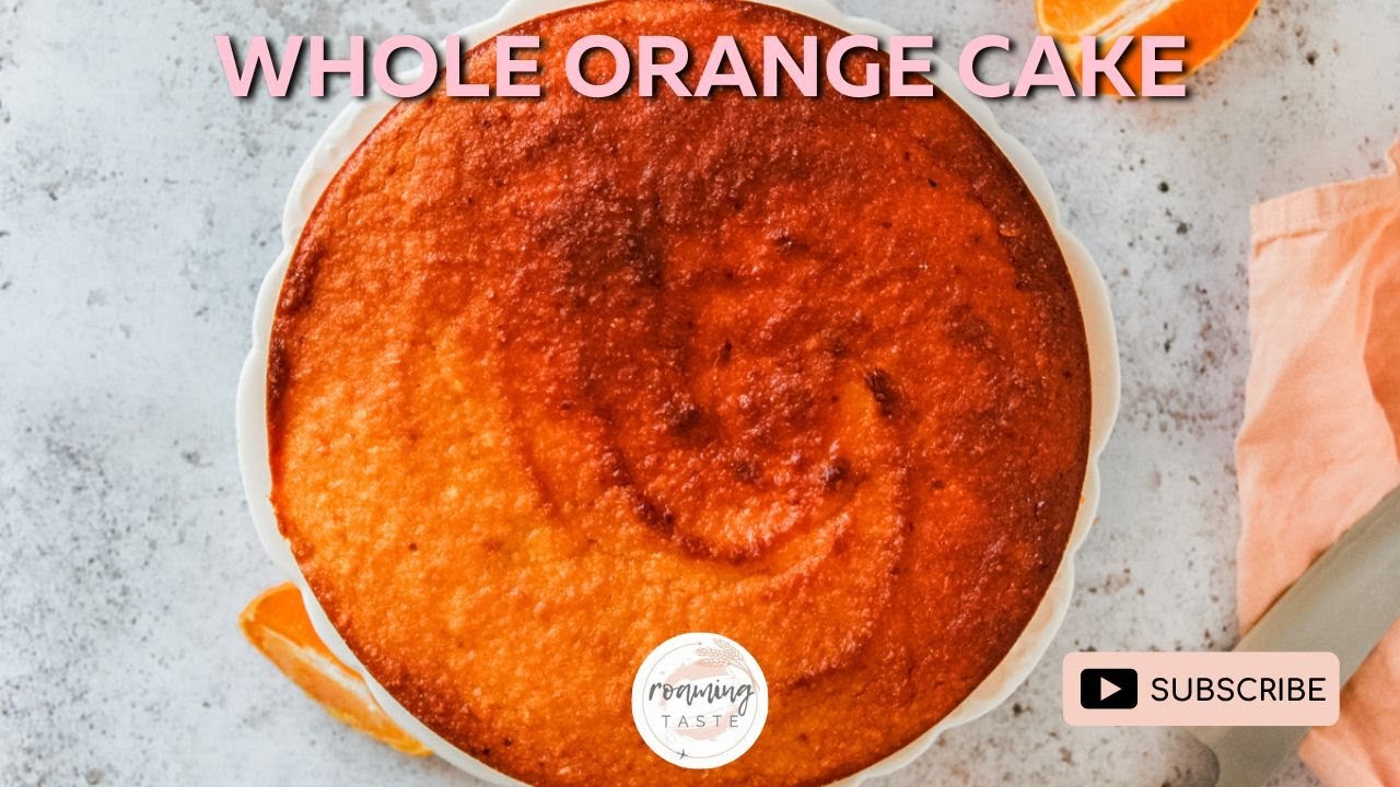 How to bake Whole Orange Cake | Serves 12 | 5 ingredients