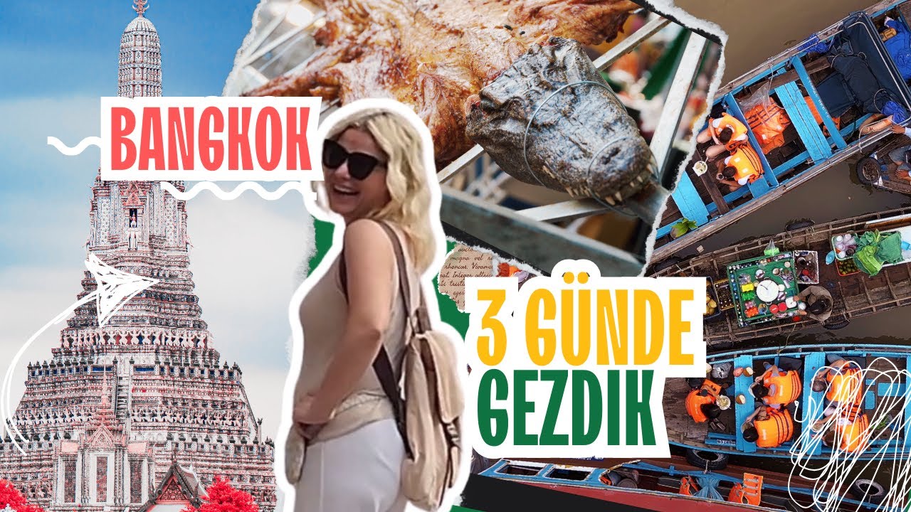 Bangkok Gezi Rehberi 🇹🇭 Şehrin En İyi Yerleri ve Süprizler!