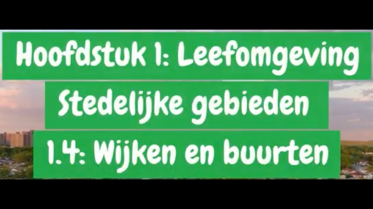 1.4 Wijken en buurten (5 VWO)