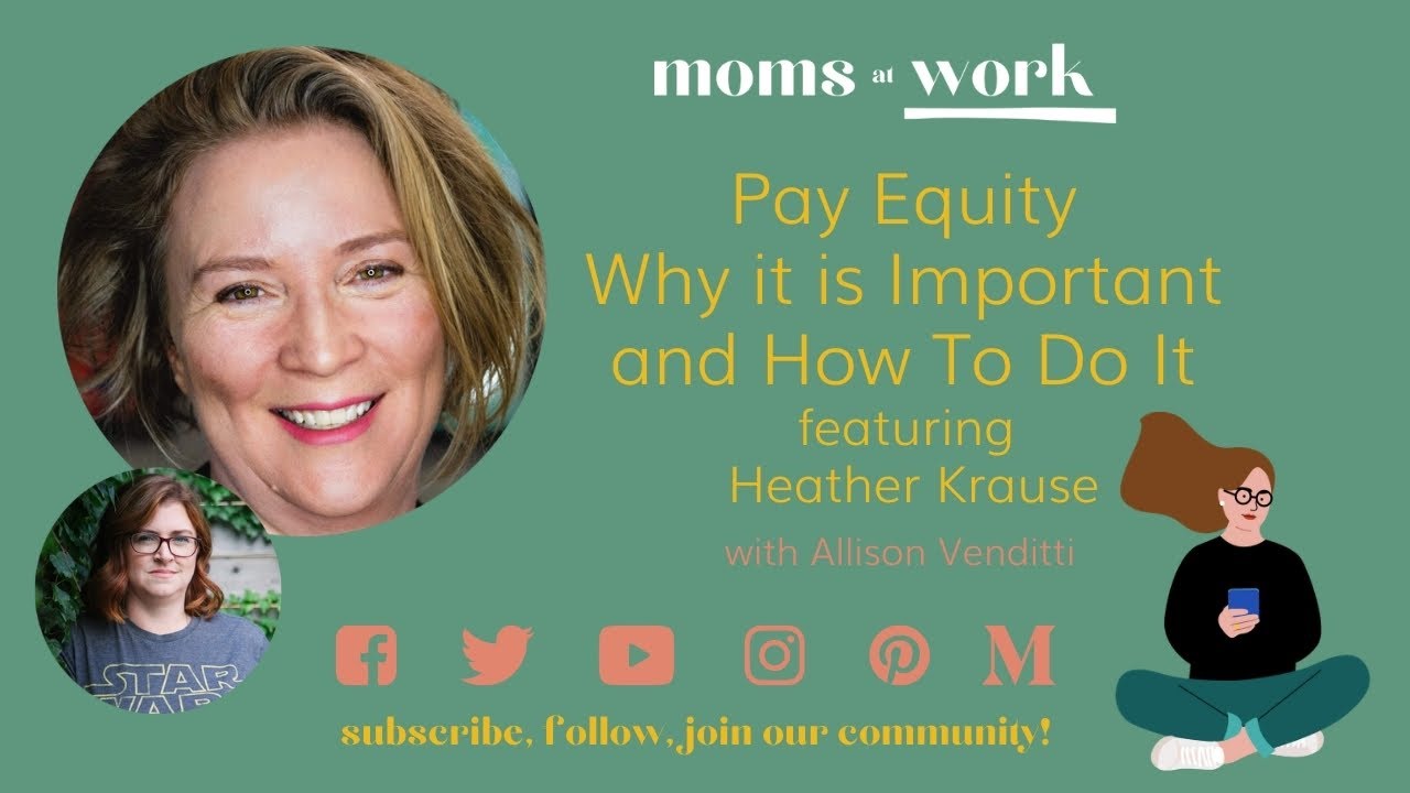 Pay Equity - Why it is Important and How to Do It featuring Heather Krause