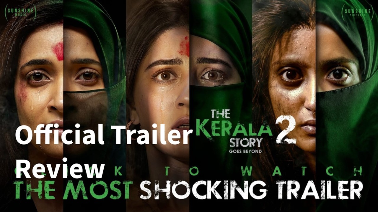 The Kerala Story 2 Goes Beyond Official Trailer Review| Vipul Amrutlal Shah| Movie Best Review