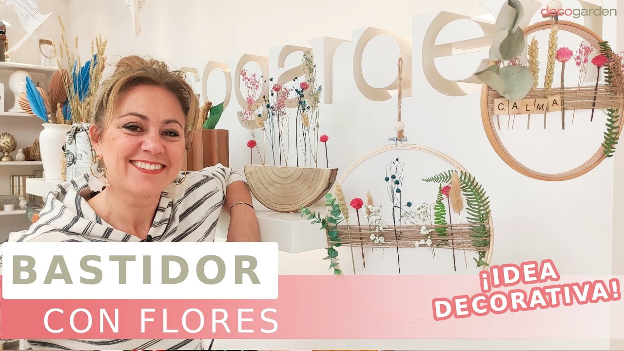 BASTIDOR CON FLORES - Manualidad para decorar con flores // Decogarden