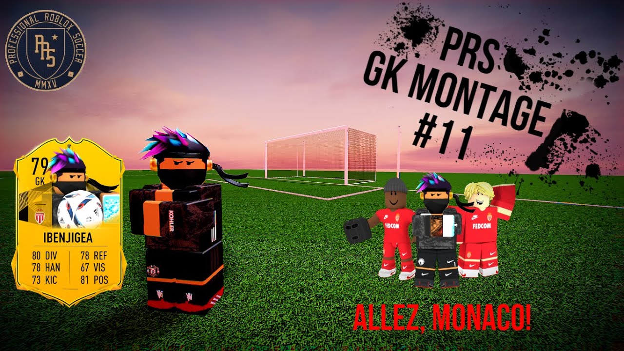 [PRS S6] ROBLOX GK MONTAGE #11
