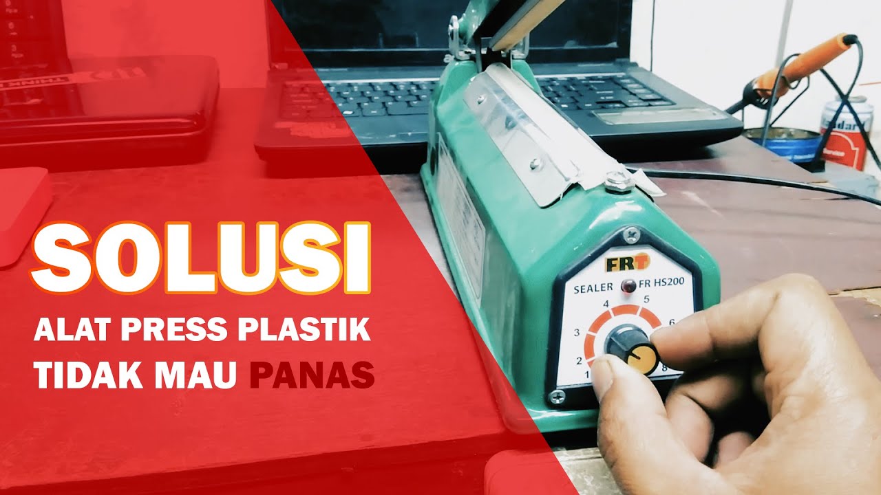 Solusi Alat Press Plastik Tidak Mau Panas