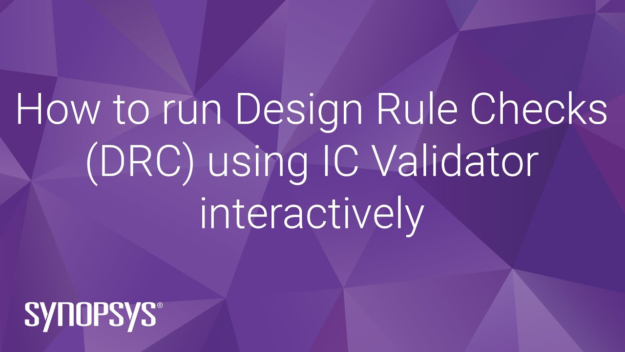 How to run Layout-Versus-Schematic (LVS) using IC Validator interactively | Synopsys