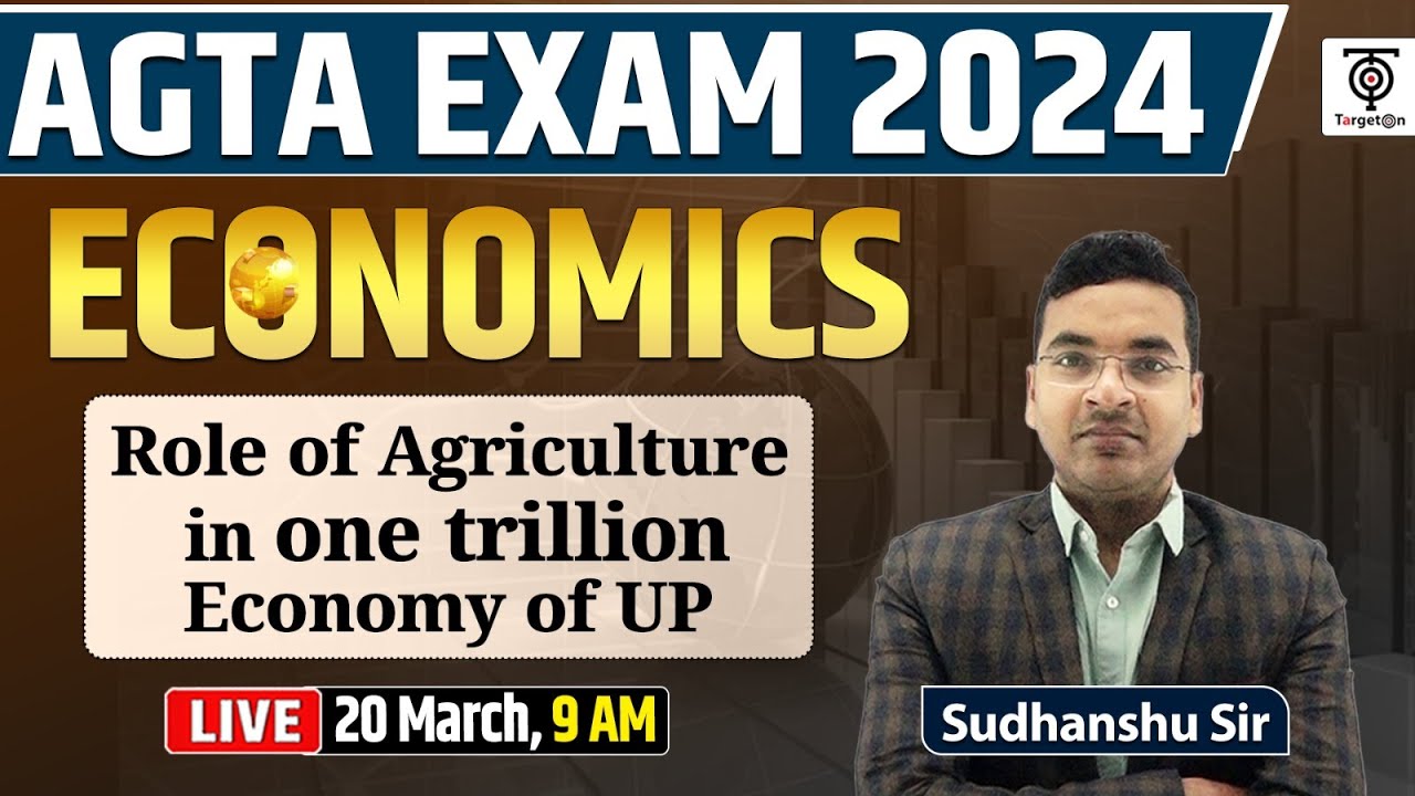 UPSSSC AGTA 2024 कृषि प्राविधिक | ECONOMICS | Role of Agriculture in 1 Trillion Economy of UP | TWA