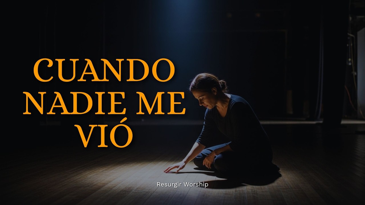 Cuando Nadie Me Vio – Él Estuvo Ahí | Adoración Cristiana 2026 | Resurgir Worship