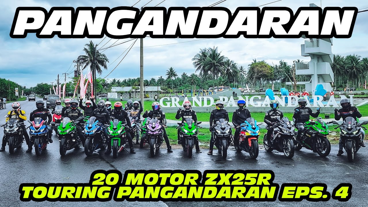 ZX25R ZEXMA // AKHIRNYA SAMPAI PANGANDARAN 😍 RAME BANGET // 22 MOTOR ZX25R TOURING PANGANDARAN EPS 4