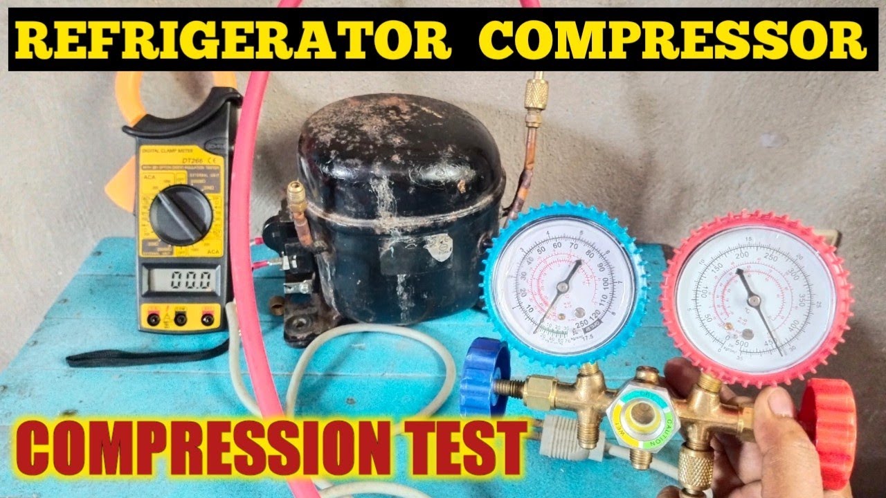 REFRIGERATOR COMPRESSOR: HOW TO COMPRESSION TEST