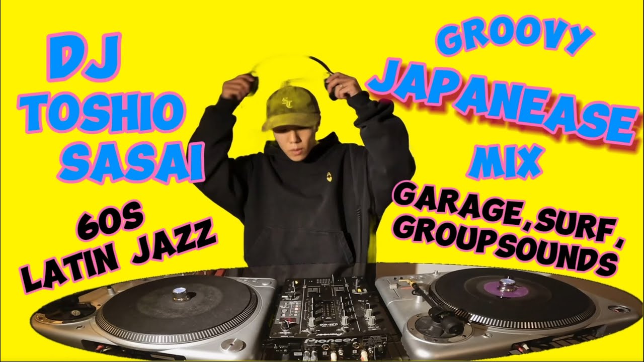 【ALL Vinyl 45s DJ set】 Groovy JAPANEASE mix / 60s Latin,Garage,Surf,Group Sounds(GS) by TOSHIO SASAI