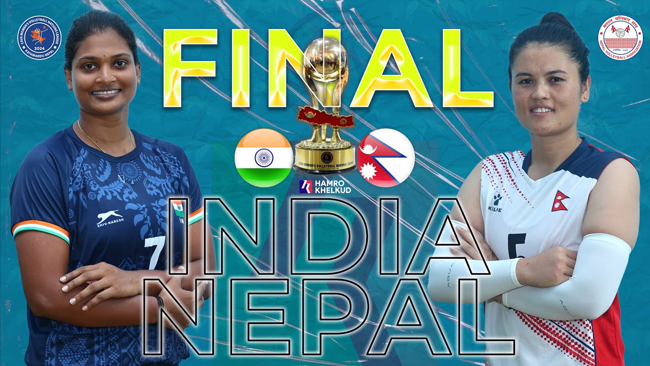 FINAL | India vs Nepal - CAVA Women's Nations League 2024 | भारत विरुद्ध नेपाल - फाइनल