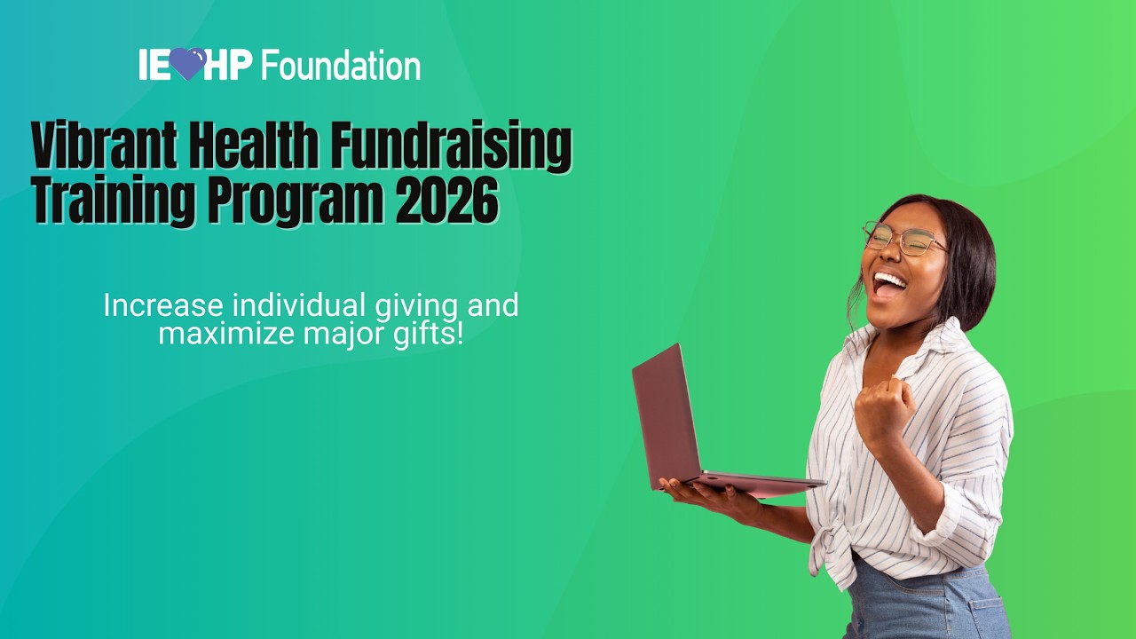 IEHP Foundation Vibrant Health Fundraising Training Info Session 2026