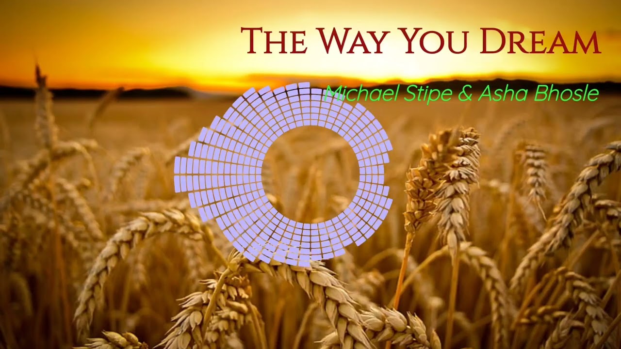 Michael Stipe - the way you dream...