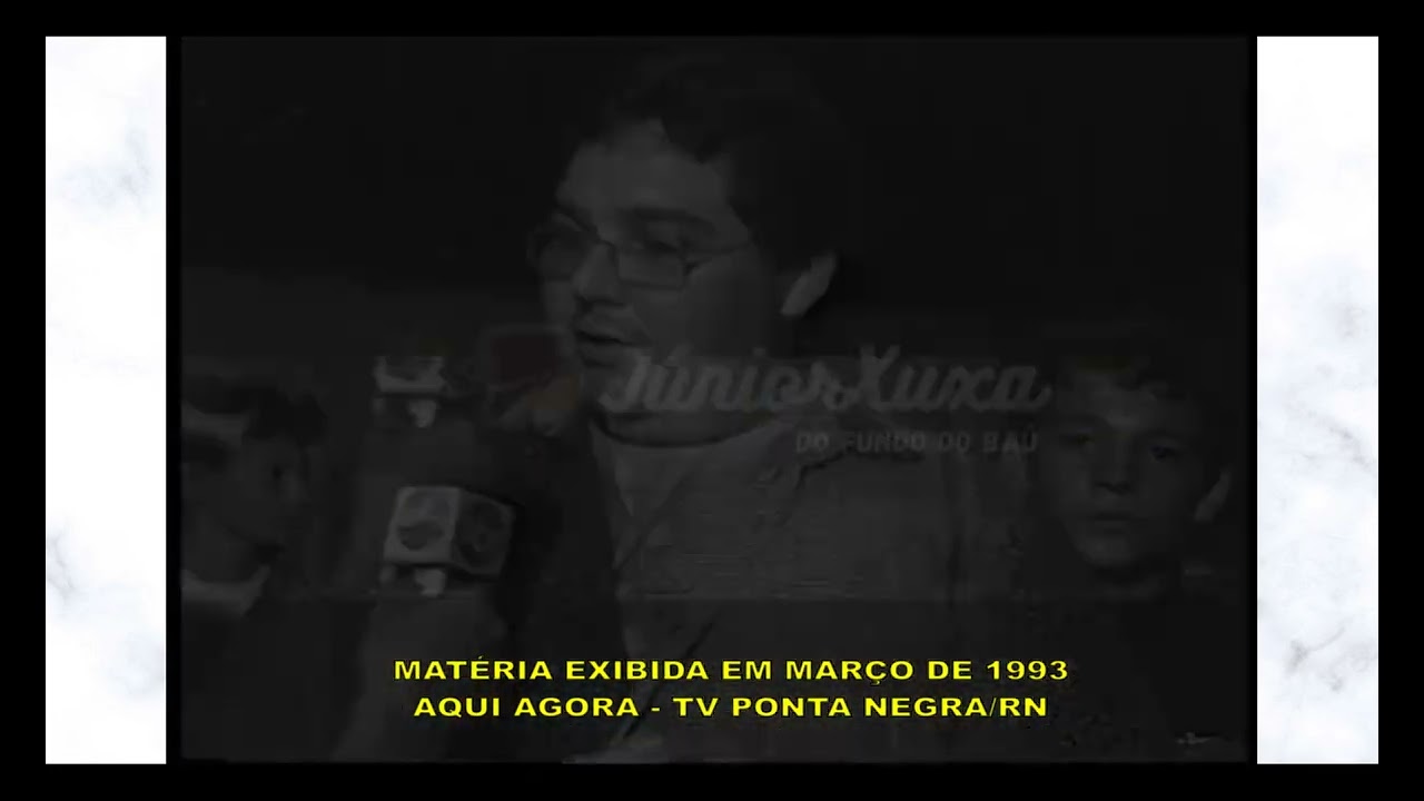 DO FUNDO DO BAÚ - CONFUSÃO MENORES E PRISÃO EM MOSSORÓ - 1993