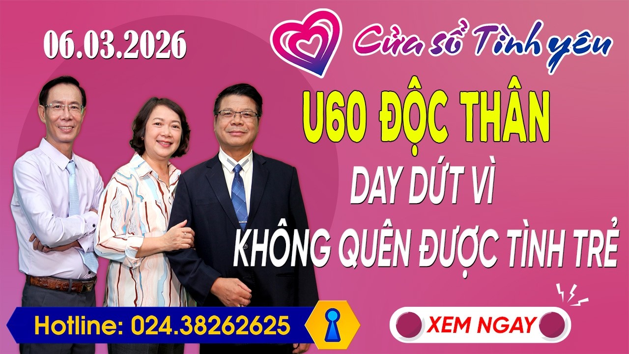 Nghe Cửa Sổ Tình Yêu Ngày 06/03/2026 | Tư Vấn Chuyên Thầm Kín | Đinh Đoàn, Hoàng Thúy Hải, Thành Văn