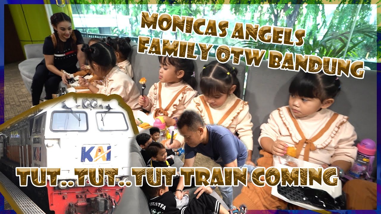 TRAIN COMING MONICAS ANGELS FAMILY SIAP JELAJAH BANDUNG