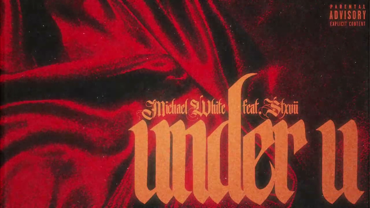 Michael White - under u (feat. STXVII) | (Official Audio)