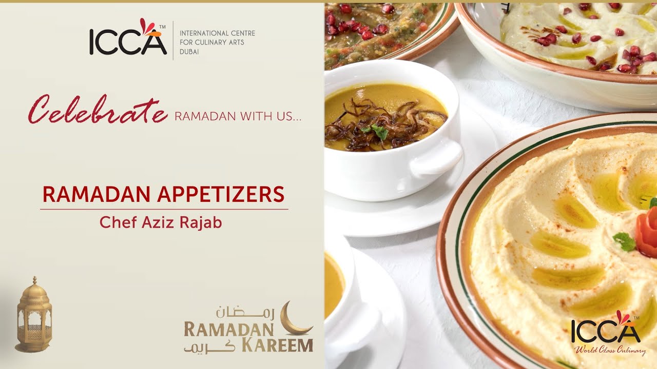 Appetizer Sundays - Ramadan Appetizers | ICCA Dubai