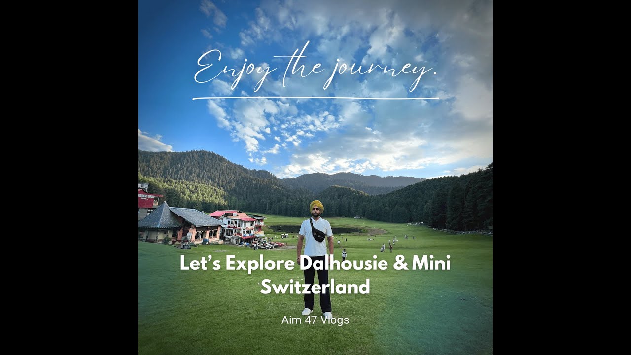 Let's Explore Dalhousie | Mini Switzerland | Waterfall | Aim 47 Vlogs