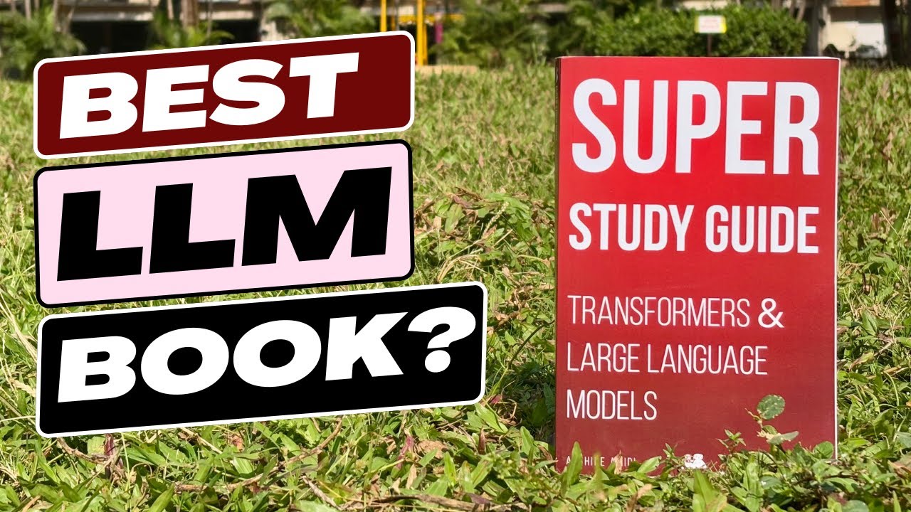 BEST VISUAL BOOK on LLMs - Super Study Guide : Transformers & Large Language Models (LLMs)