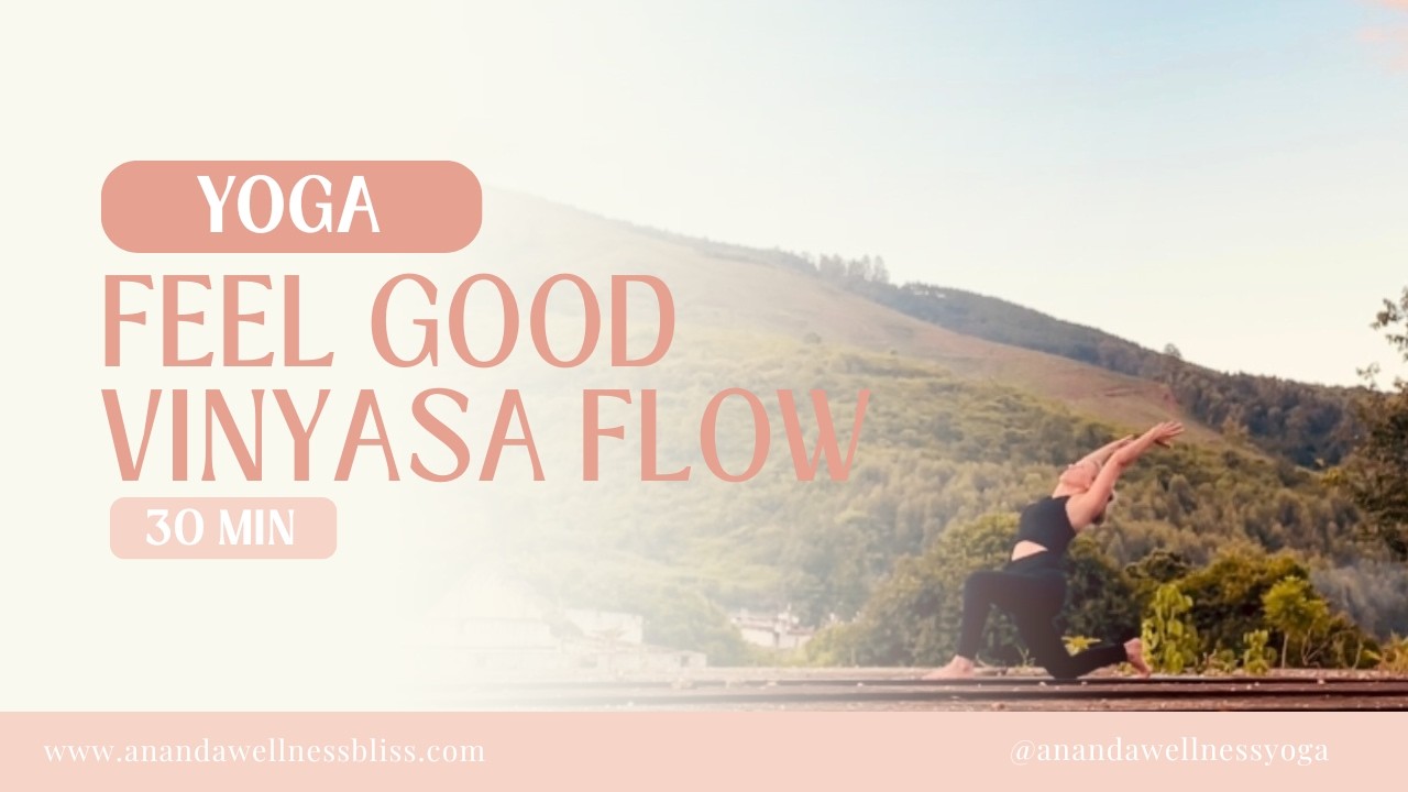 Yoga - Feel Good Vinyasa Flow 30minutes