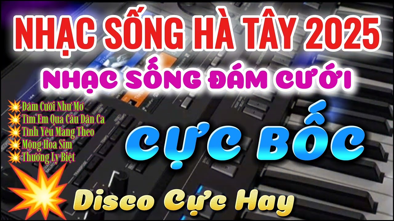 Nhạc Sống Hà Tây 2025 - Liên Khúc Nhạc Sống Đám Cưới - Disco Cực Hay - Nhạc Test Loa Cực Chuẩn
