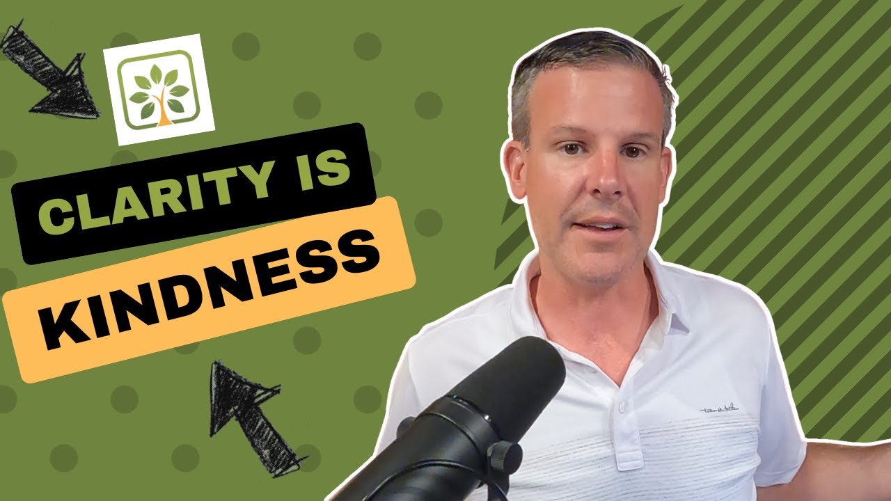 Clarity is Kindness