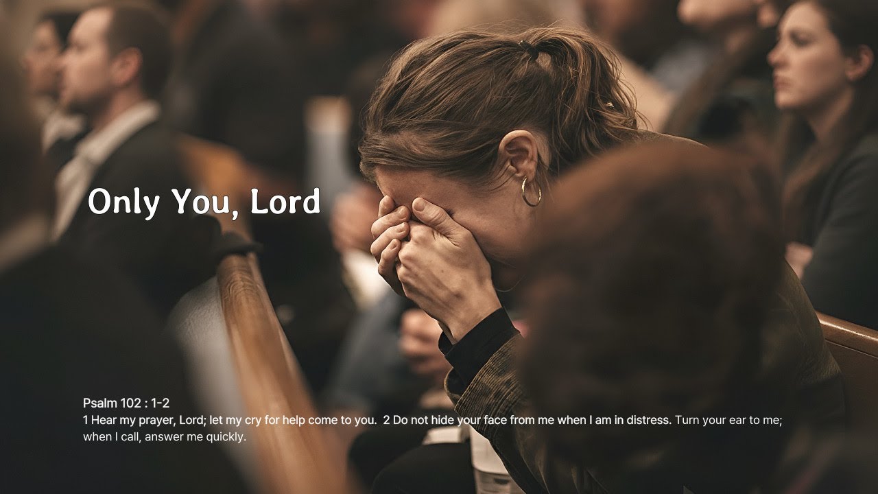 5. Only you, Lord | Healing Hymn #psalm102 | Alabaster Jar Warship Vol.1