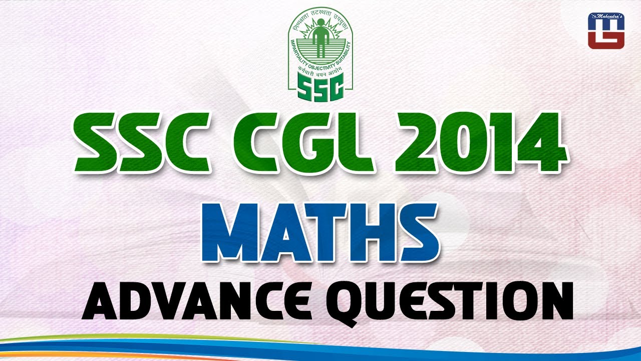 SSC CGL 2014 ADVANCE QUESTION | MATHS | SSC CGL 2017