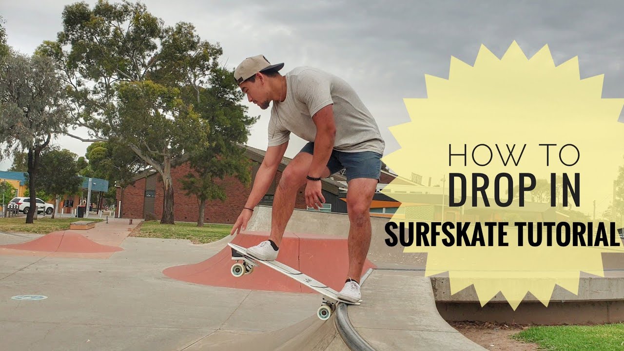 how to DROP IN - Surfskate Tutorial