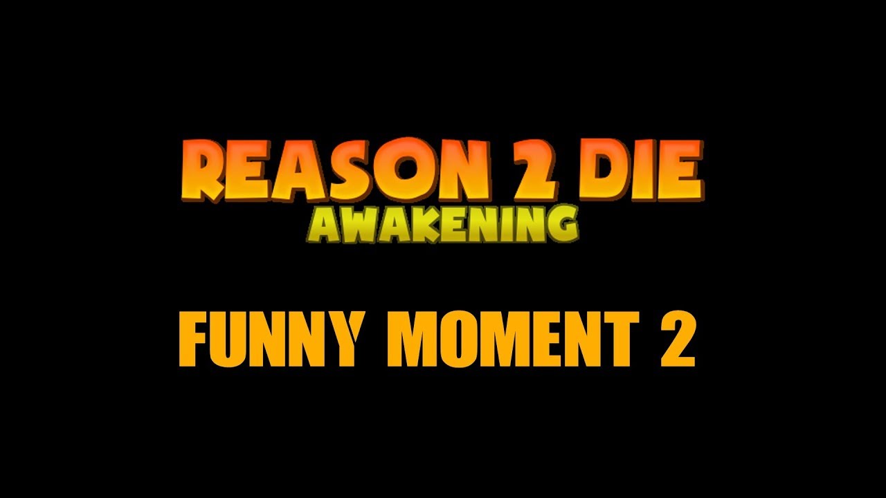 Roblox (Reason 2 Die : Awakening Funny Moments #2)