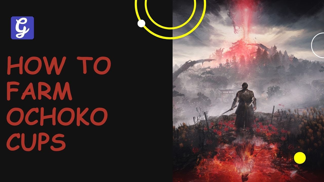 Как добывать кубки Очоко в Nioh 3