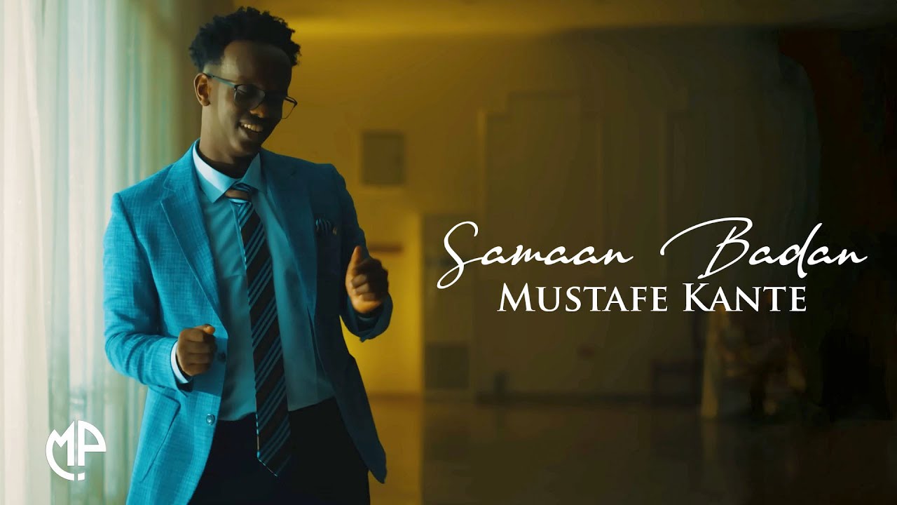 MUSTAFE KANTE 2026 | SAMAAN BADAN | HEES CUSUB